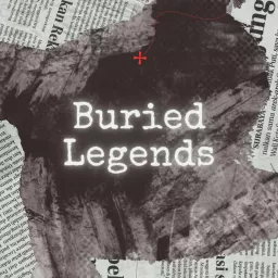 Buried Legends Podcast artwork