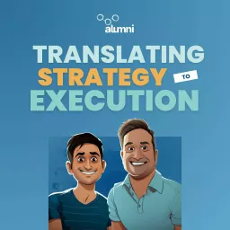 Translating Strategy to Execution Podcast artwork