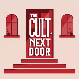 The Cult Next Door Podcast artwork