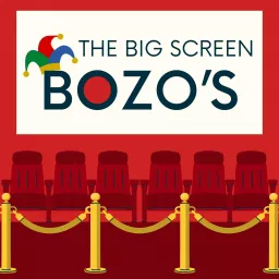 Big Screen Bozos Podcast artwork