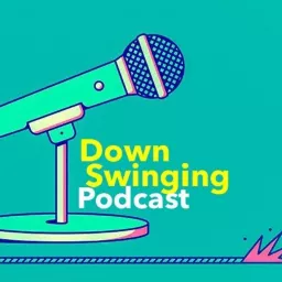 Down Swinging Podcast artwork