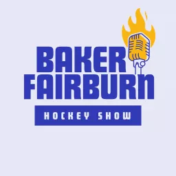 Baker Fairburn Hockey Show Podcast artwork