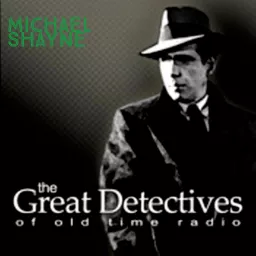 The Great Detectives Present Michael Shayne (Old Time Radio) Podcast artwork