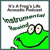 Instrumental Rewind – It's A Frog's Life Acoustic Podcast artwork