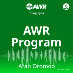 AWR Oromo / Afaan Oromoo / Oromiffa / ኦሮምኛ Podcast artwork