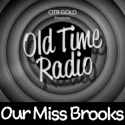 Our Miss Brooks | Old Time Radio Podcast artwork