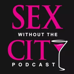 Sex Without The City Podcast artwork
