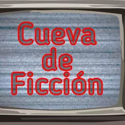 CUEVA DE FICCIÓN Podcast artwork