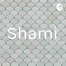 Shami Podcast artwork