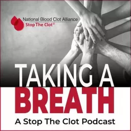 Taking a Breath: A Stop the Clot Podcast artwork