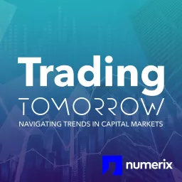Trading Tomorrow - Navigating Trends in Capital Markets Podcast artwork