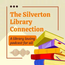 The Silverton Library Connection Podcast artwork