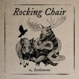Rocking Chair; or, Settlement Podcast artwork