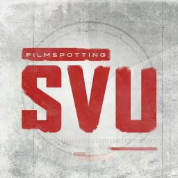 Filmspotting: Streaming Video Unit (SVU) Podcast artwork