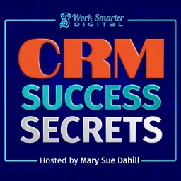 CRM Success Secrets for Coaches and Consultants Podcast artwork