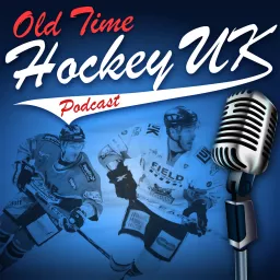 Old Time Hockey UK Podcast - The puck drops here! artwork