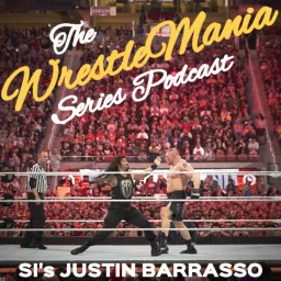 WrestleMania Series Podcast artwork