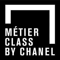Métier Class by Chanel Podcast artwork