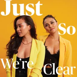 Just So We're Clear Podcast artwork