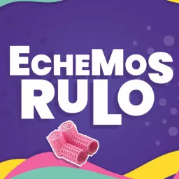 Echemos Rulo Podcast artwork