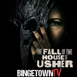 The Fall of the House of Usher: A BingetownTV Podcast artwork