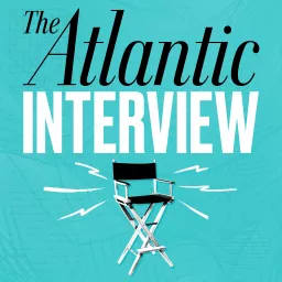 The Atlantic Interview Podcast artwork