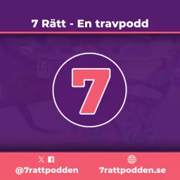 7 Rätt - En Travpodd