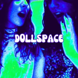 Dollspace Podcast artwork