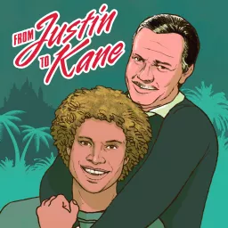 From Justin to Kane Podcast artwork