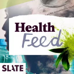 Slate Health Podcast artwork