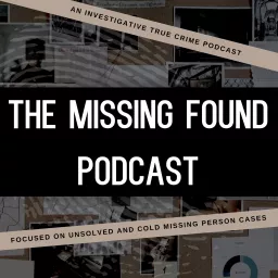 The Missing Found Podcast artwork