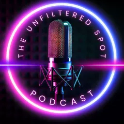 The Unfiltered Spot Podcast artwork