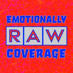 Emotionally Raw Coverage Podcast artwork