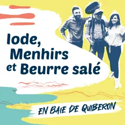 Iode, Menhirs et Beurre salé Podcast artwork