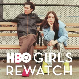 HBO Girls Rewatch Podcast artwork