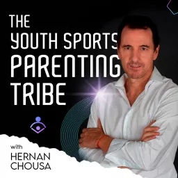 The Youth Sports Parenting Tribe Podcast artwork