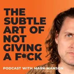 The Subtle Art of Not Giving a F*ck Podcast artwork