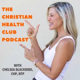 The Christian Health Club Podcast artwork