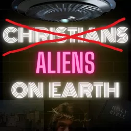 Aliens On Earth Podcast artwork