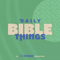 Daily Bible Things Podcast artwork