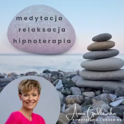 Medytacja Relaksacja Hipnoterapia Podcast artwork