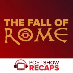 The Fall of Rome: A Post Show Recap