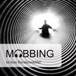 Mobbing ist kein Kavaliersdelikt Podcast artwork