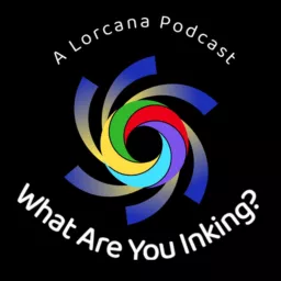 What Are You Inking? A Disney Lorcana Podcast