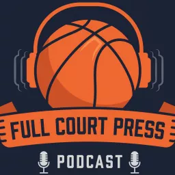 Full Court Press Podcast : A College Basketball Experience artwork