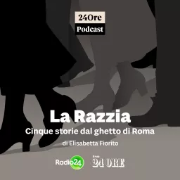 La Razzia - Cinque storie dal ghetto di Roma Podcast artwork