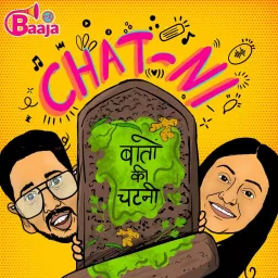 CHAT-NI, Baaton Ki Chutney