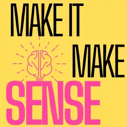 Make It Make Sense by Danielle Podcast artwork