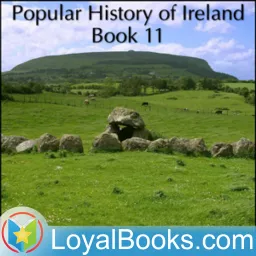 A Popular History of Ireland, Book 11 by Thomas D’Arcy McGee