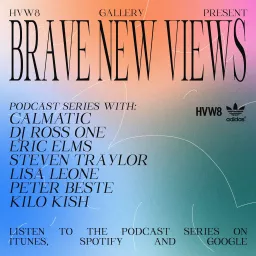 HVW8 Presents: Brave New Views Podcast artwork